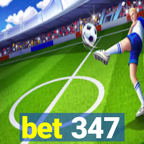 bet 347